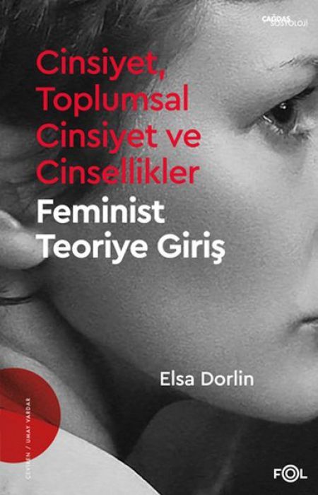 Cinsiyet, Toplumsal Cinsiyet ve Cinsellikler;-Feminist Teoriye Giris-