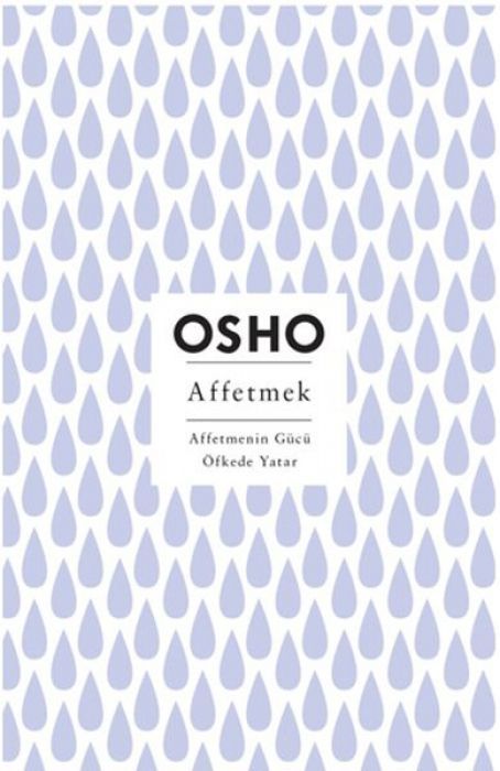 Affetmek - Affetmenin Gücü Öfkede Yatar