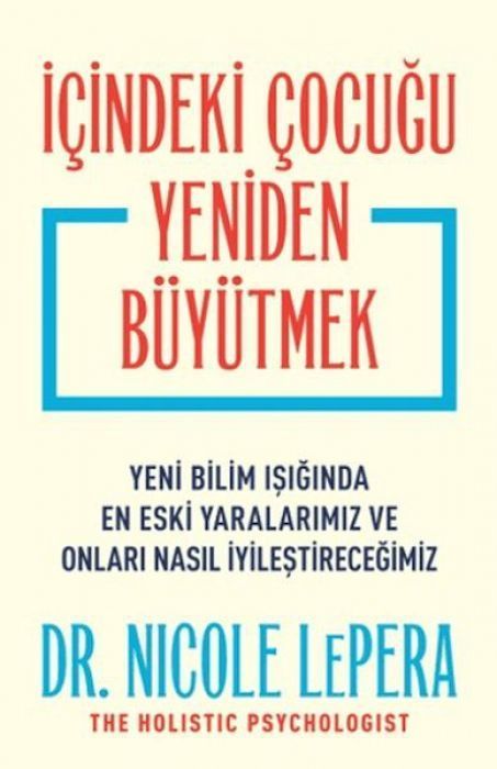 Icindeki Cocugu Yeniden Büyütmek