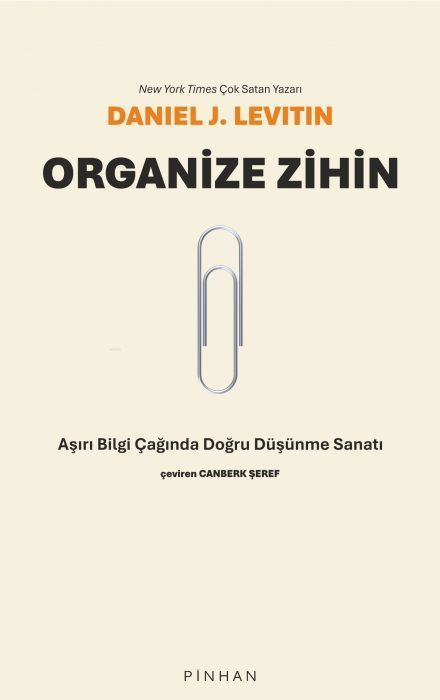 Organize Zihin;Asiri Bilgi Caginda Dogru Düsünme Sanati