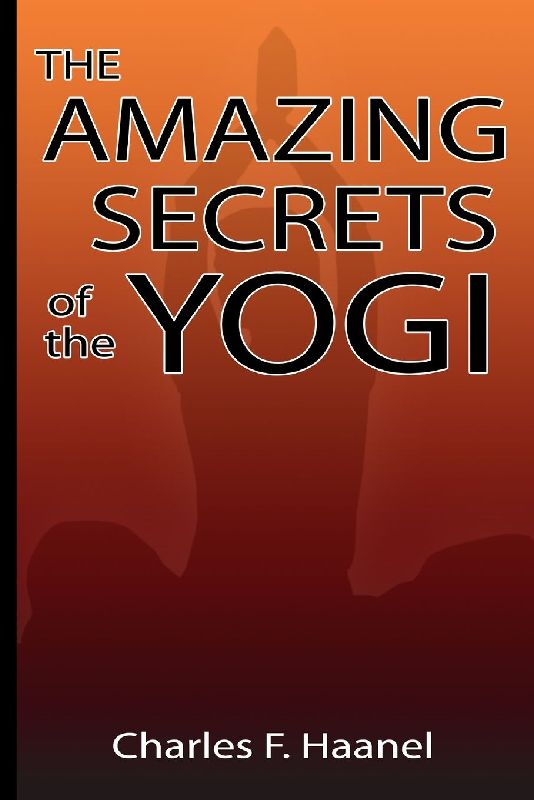 Amazing Secrets of the Yogi
