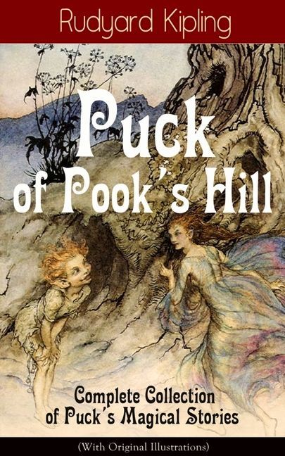 Puck of Pook's Hill - Complete Collection of Puck's Magical Stories (with Original Illustrations)