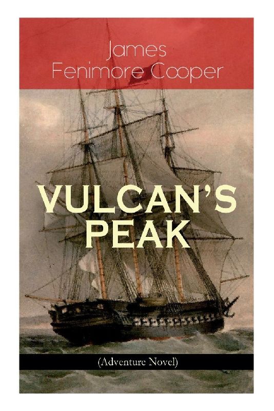 VULCAN'S PEAK - A Tale of the Pacific (Adventure Novel)