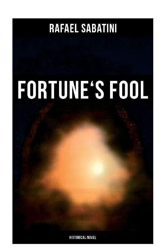 Fortune's Fool (Historical Novel)