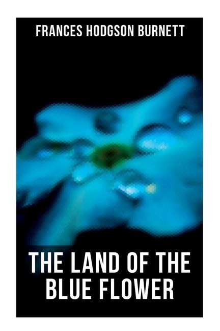 The Land of the Blue Flower