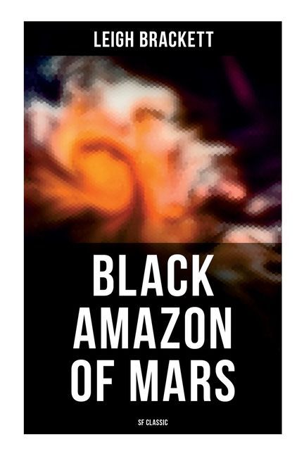 Black Amazon of Mars (SF Classic)