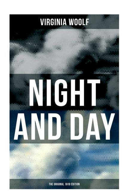 NIGHT AND DAY (The Original 1919 Edition)