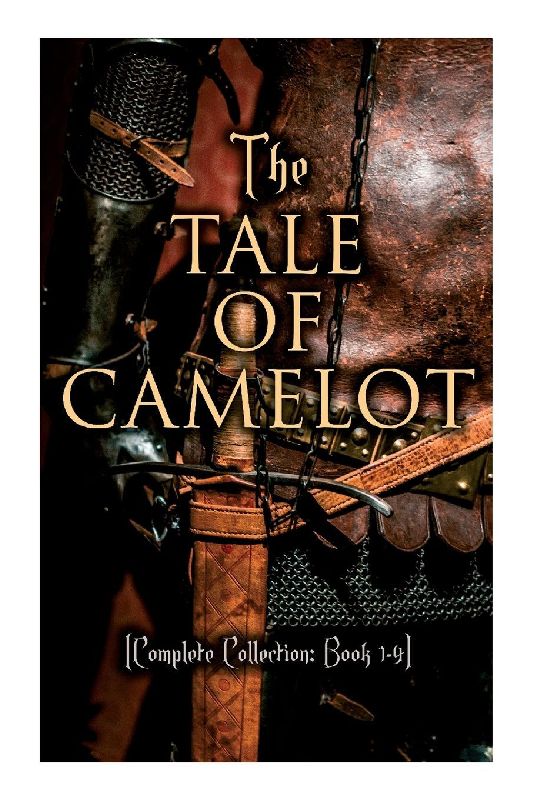 The Tale of Camelot (Complete Collection