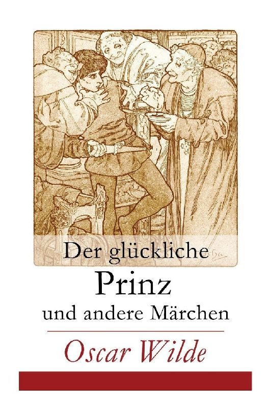 Der glückliche Prinz und andere Märchen
