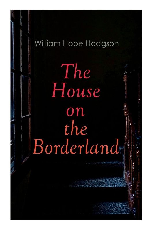 The House on the Borderland