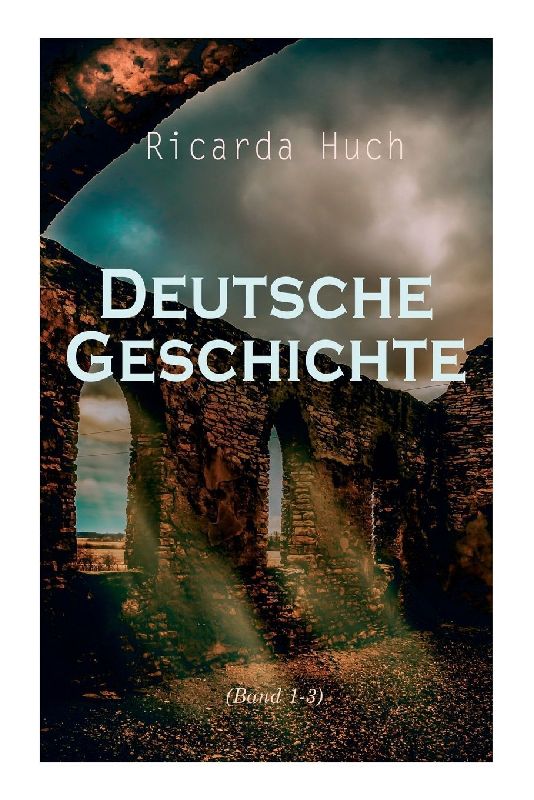 Deutsche Geschichte (Band 1-3)