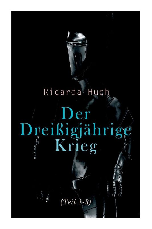 Der Dreißigjährige Krieg (Teil 1-3)