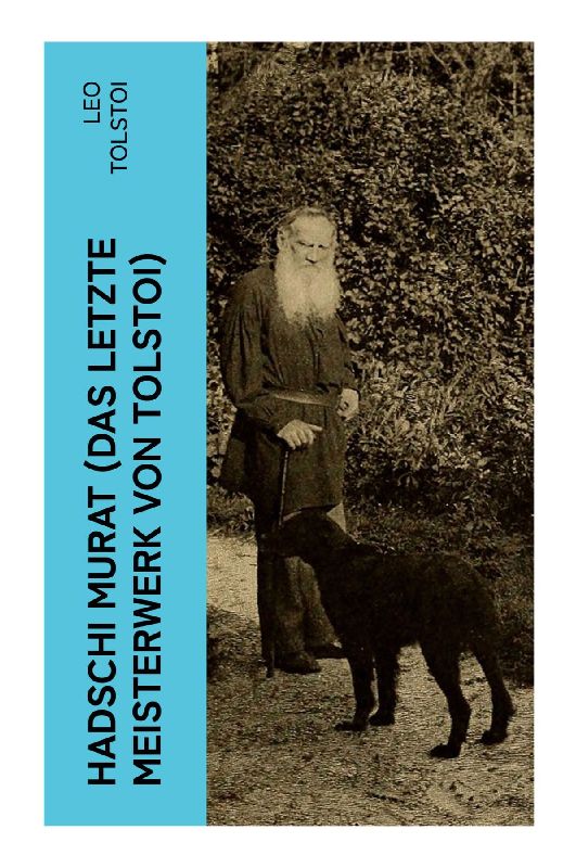 Hadschi Murat (Das letzte Meisterwerk von Tolstoi)