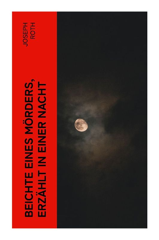 Beichte eines Mörders, erzählt in einer Nacht
