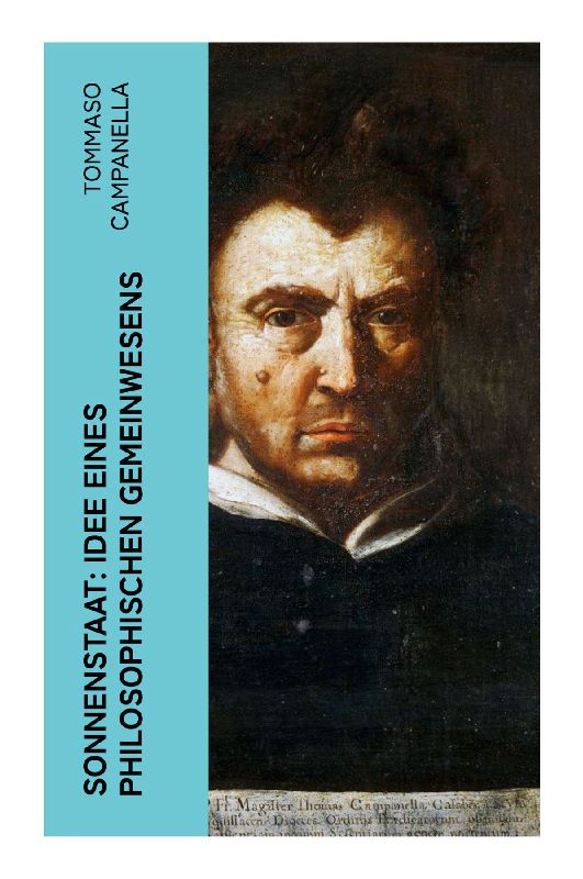 Sonnenstaat: Idee eines philosophischen Gemeinwesens