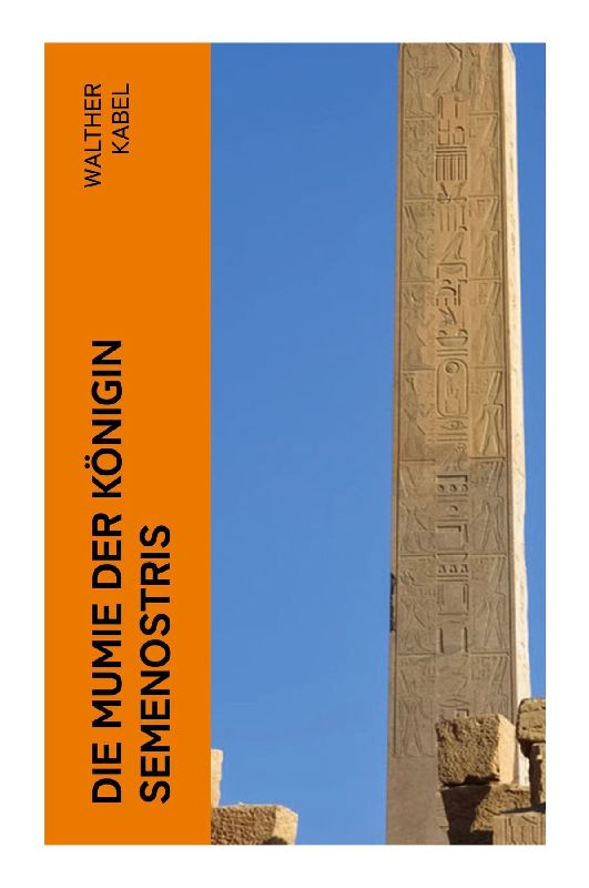 Die Mumie der Königin Semenostris