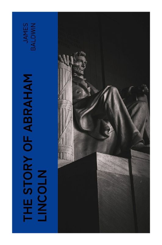 The Story of Abraham Lincoln