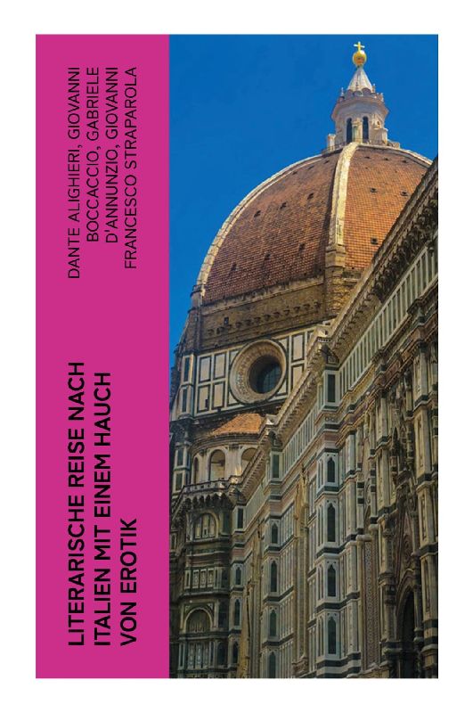 Literarische Reise nach Italien mit einem Hauch von Erotik