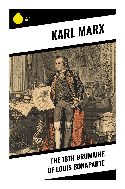 The 18th Brumaire of Louis Bonaparte