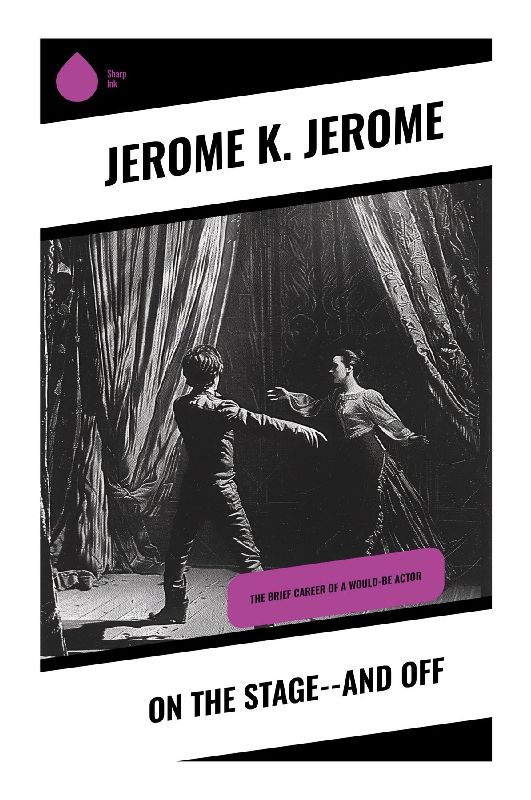 On the Stage--and Off