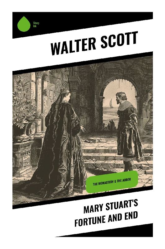 Mary Stuart's Fortune and End
