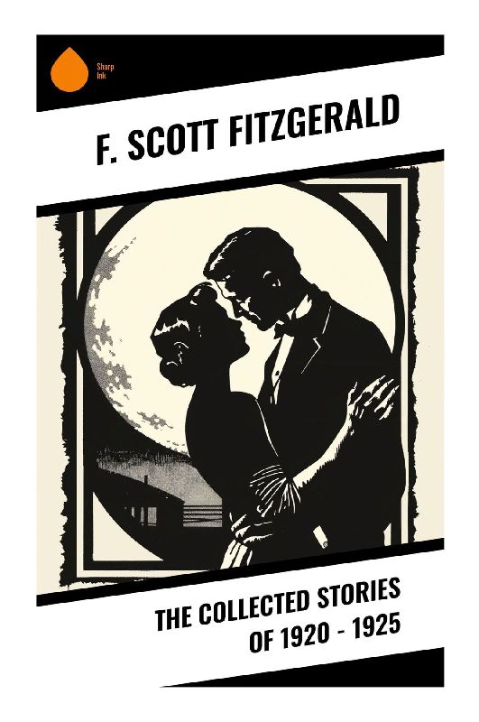 The Collected Stories of 1920 - 1925
