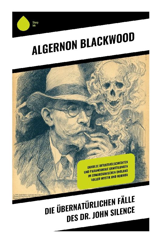Die übernatürlichen Fälle des Dr. John Silence