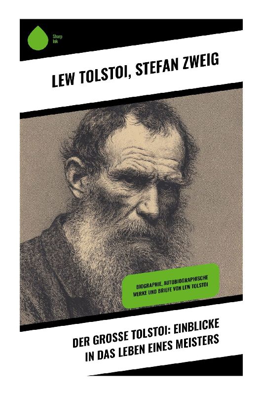 Der große Tolstoi: Einblicke in das Leben eines Meisters