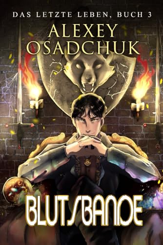 Blutsbande (Das letzte Leben Buch 3)