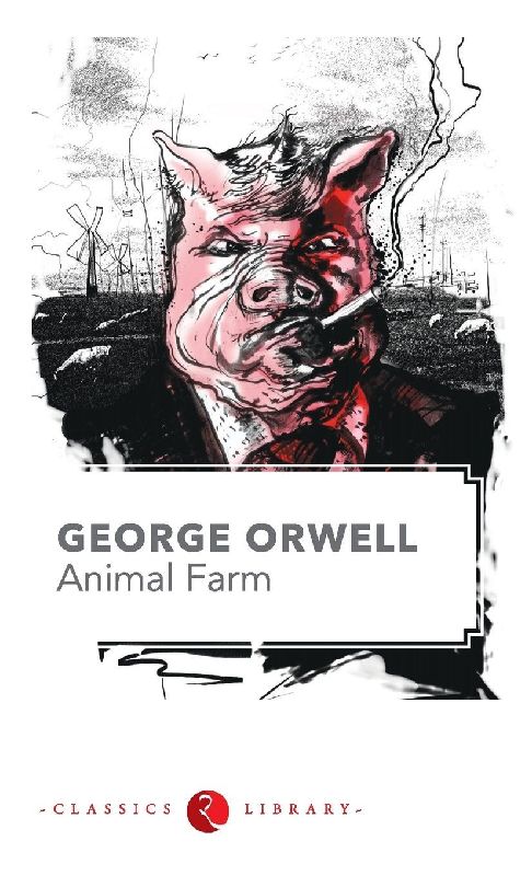 Animal Farm by George Orwell