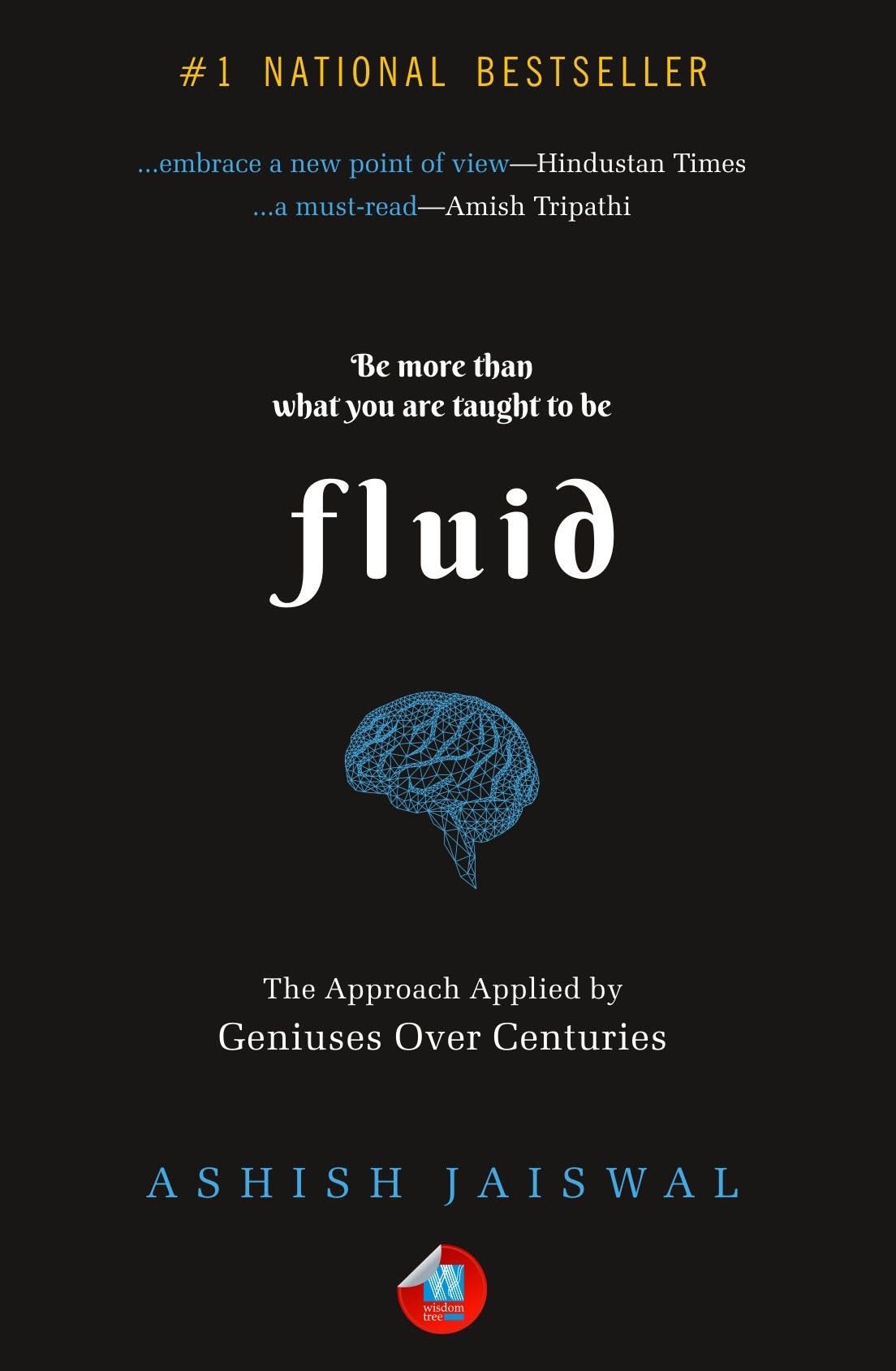 Fluid: The Approach Applied by Geniuses Over Centuries