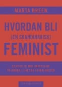 Hvordan bli (en skandinavisk) feminist