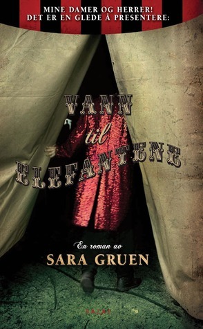 Vann til Elefantene (Water for Elephants)