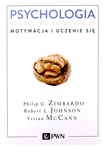 Psychologia Kluczowe koncepcje Tom 2 Motywacja i uczenie sie