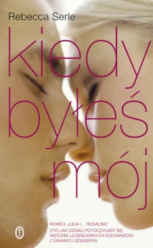 Kiedy byles moj