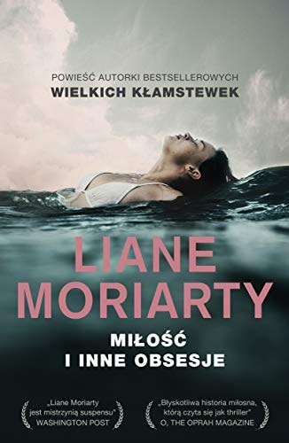 MiĹoĹÄ i inne obsesje - Liane Moriarty [KSIÄĹťKA]