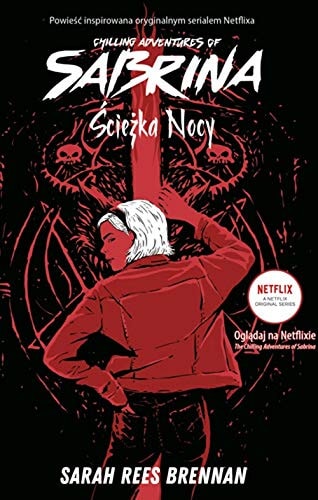 Chilling Adventures of Sabrina. ĹcieĹzka Nocy - Rees Brennan Sarah [KSIÄĹťKA]