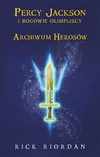 Archiwum herosów (PERCY JACKSON I BOGOWIE OLIMPIJSCY)