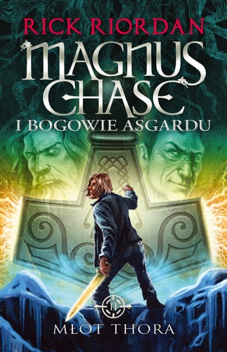 MĹ ot Thora. Magnus Chase i bogowie Asgardu - Rick Riordan [KSIĄĹťKA]