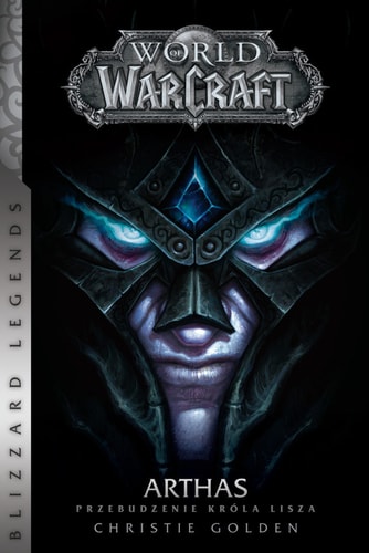 World of WarCraft: Arthas. Przebudzenie krola Lisza