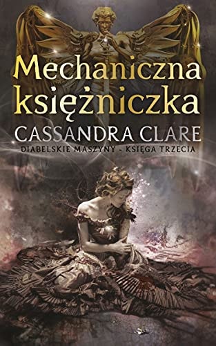 Mechaniczna księżniczka: Diabelskie maszyny Księga trzecia