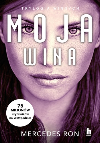 Moja wina: Trylogia Winnych