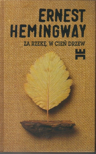 Za rzekę, w cień drzew (Across the River and Into the Trees) POLISH TEXT