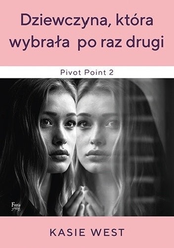 Dziewczyna, ktĂlra wybraĹa po raz drugi - Kasie West [KSIÄĹťKA]