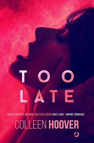 Too late - Colleen Hoover [KSIÄĹťKA]