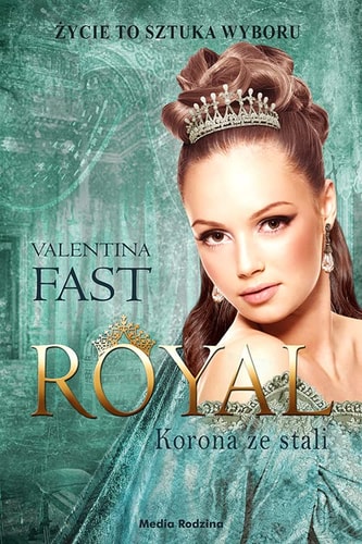 Korona ze stali. Royal - Valentina Fast [KSIÄĹťKA]