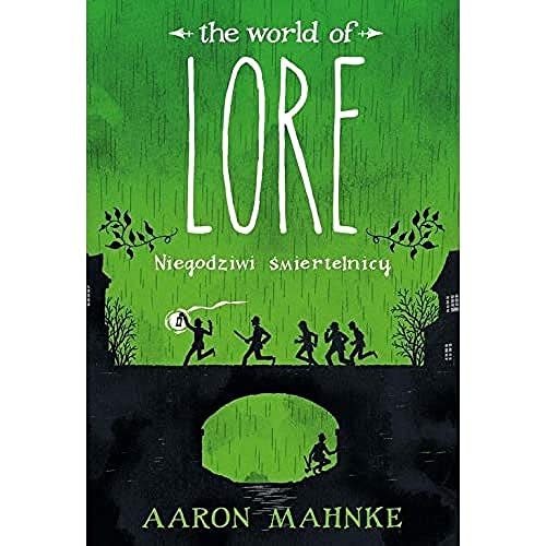 Lore. Niegodziwi Ĺmiertelnicy - Aaron Mahnke [KSIÄĹťKA]
