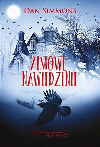 Zimowe nawiedzenie - Dan Simmons [KSIÄĹťKA]