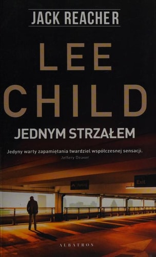 Jednym strzaĹem jack reacher - Lee Child [KSIÄĹťKA]