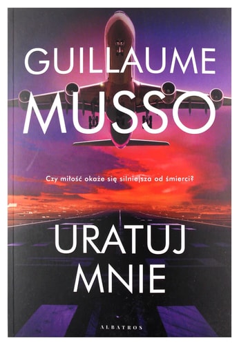 Uratuj mnie - Guillaume Musso [KSIÄĹťKA]